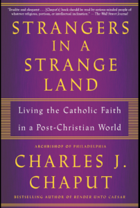 Book cover of Strangers in a Strange Land by Archbishop Charles Chaput